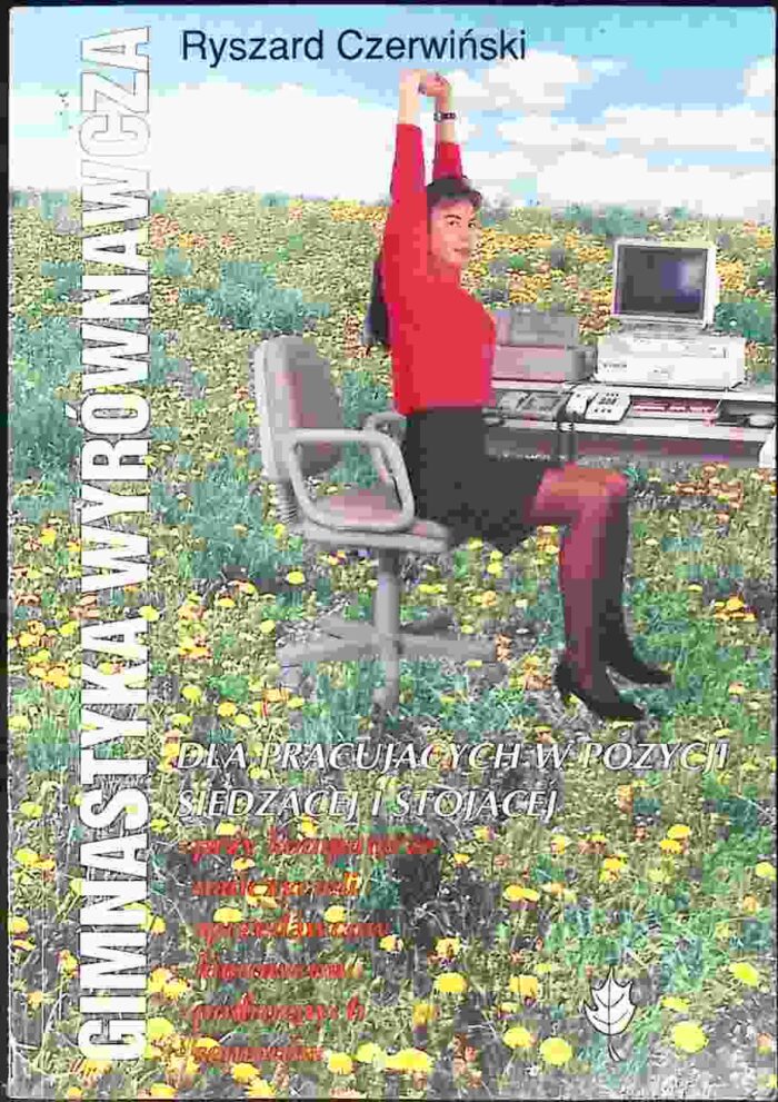 Gimnastyka wyrównawcza dla pracujących w pozycji siedzącej i stojącej - obrazek 1