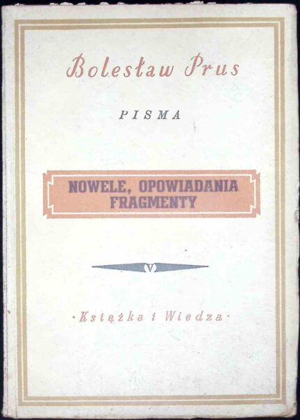 Pisma, t. V, Nowele, opowiadania, fragmenty