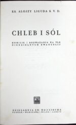 Chleb i sól. Homilie i rozważania na tle niedzielnych Ewangelij (1939)