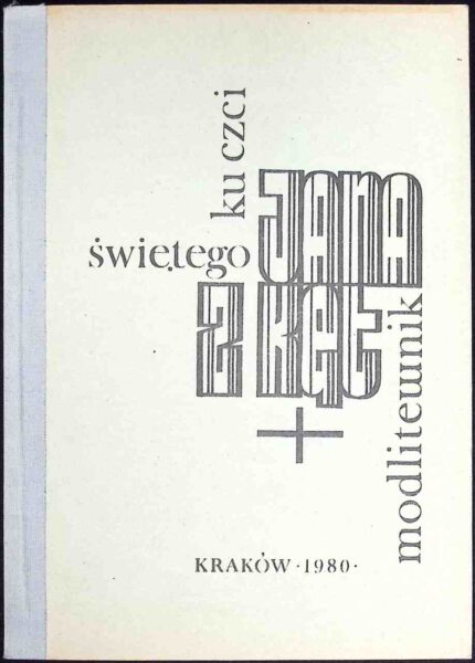 Ku czci świętego Jana z Kęt. Modlitewnik