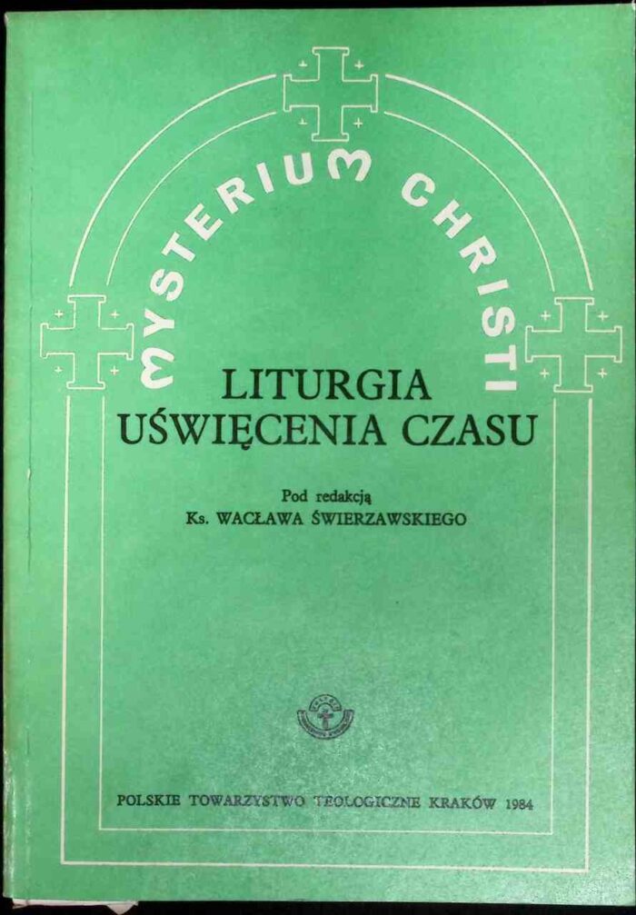 Mysterium Chrysti. Liturgia uświęcenia czasu - obrazek 1
