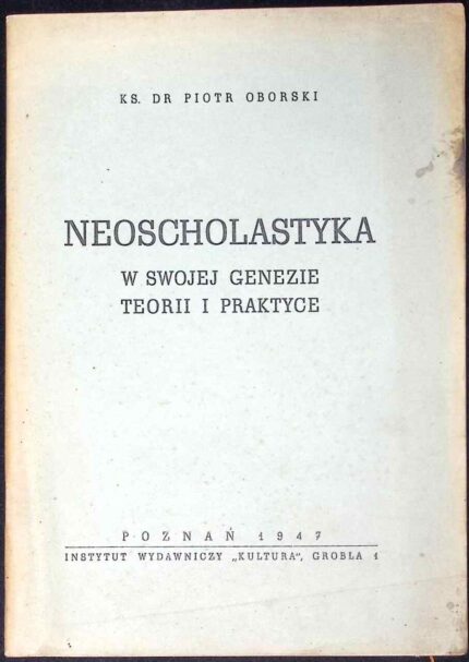 Neoscholastyka w swojej genezie teorii i praktyce