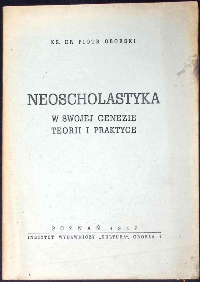 Neoscholastyka w swojej genezie teorii i praktyce - obrazek 1