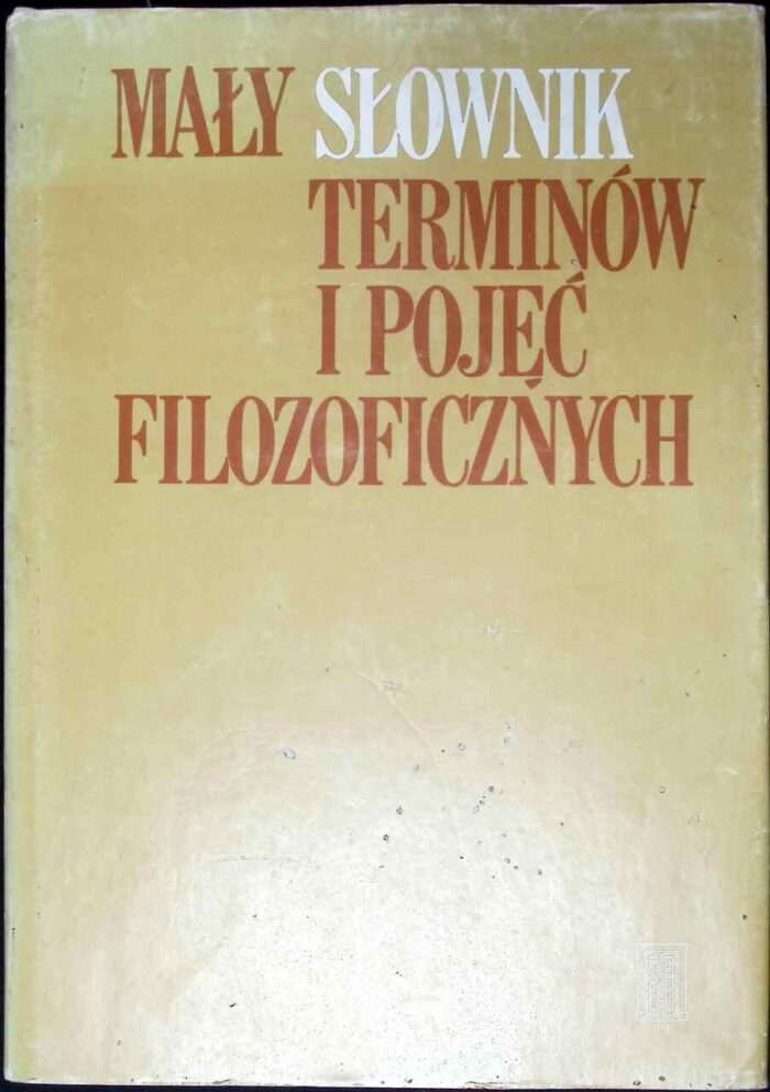 Mały słownik terminów i pojęć filozoficznych - obrazek 1