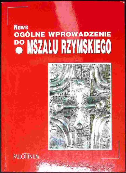 Nowe ogólne wprowadzenie do Mszału Rzymskiego