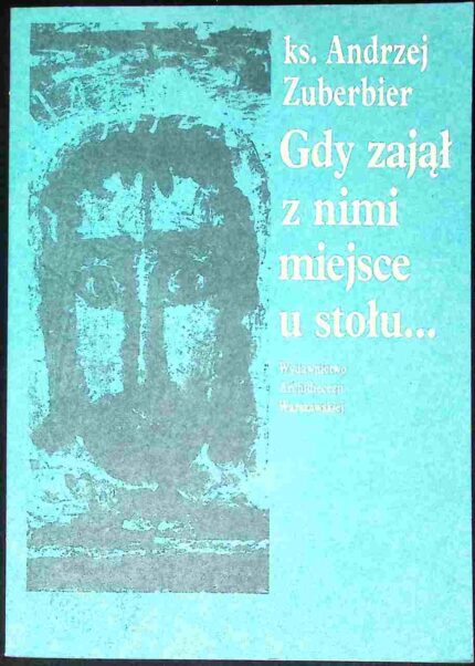 Gdy zajął z nimi miejsce u stołu...