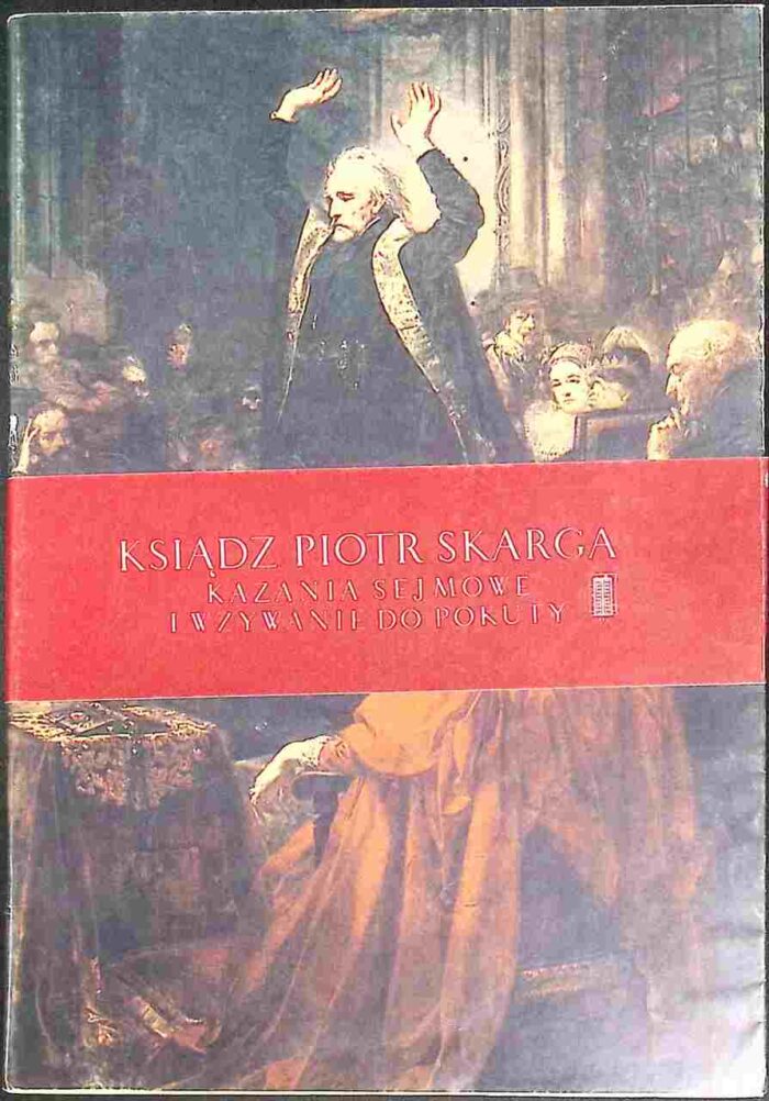 Kazania sejmowe i wzywanie do pokuty - ks. Piotr Skarga - obrazek 1