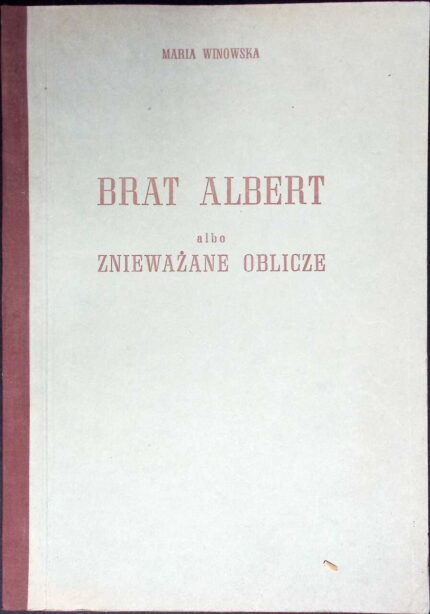 Brat Albert albo znieważane oblicze