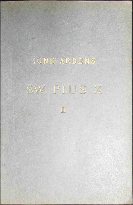 Św. Pius X, t. II