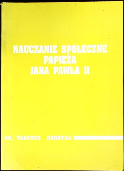 Nauczanie społeczne papieża Jana Pawła II