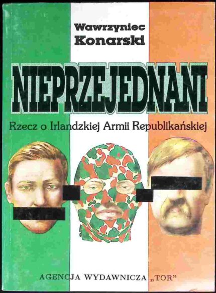 Nieprzejednani. Rzecz o Irlandzkiej Armii Republikańskiej