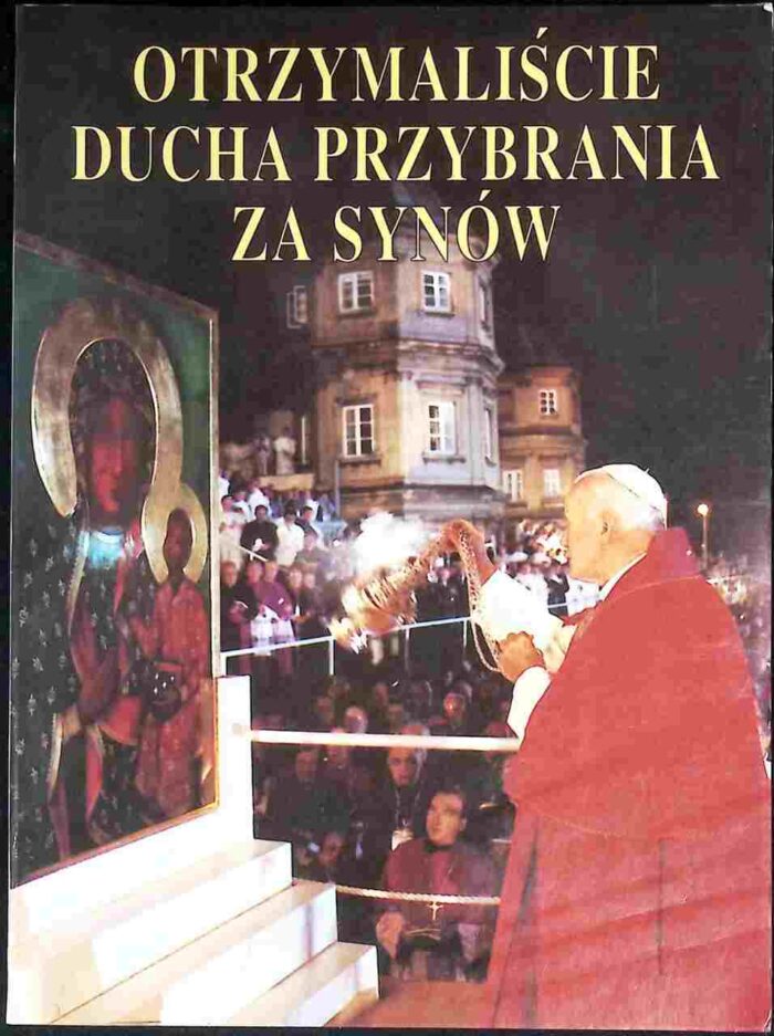 Otrzymaliście Ducha przybrania za synów - obrazek 1