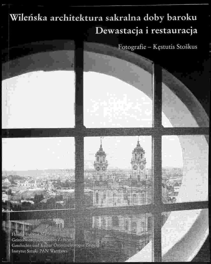 Wileńska architektura sakralna doby baroku. Dewastacja i restauracja - obrazek 1