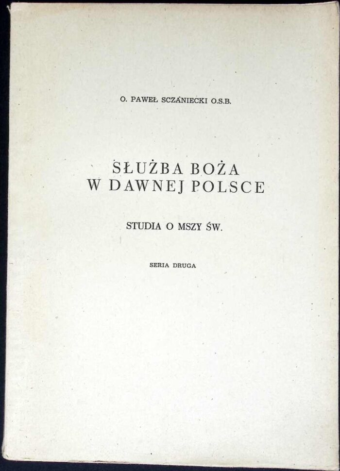 Służba Boża w dawnej Polsce. Studia o Mszy św. - obrazek 1
