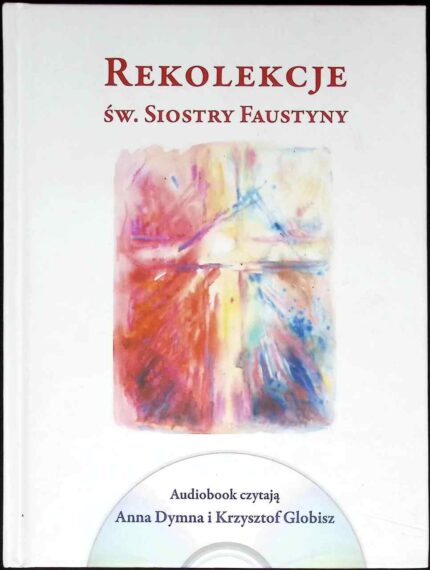 Rekolekcje św. Siostry Faustyny