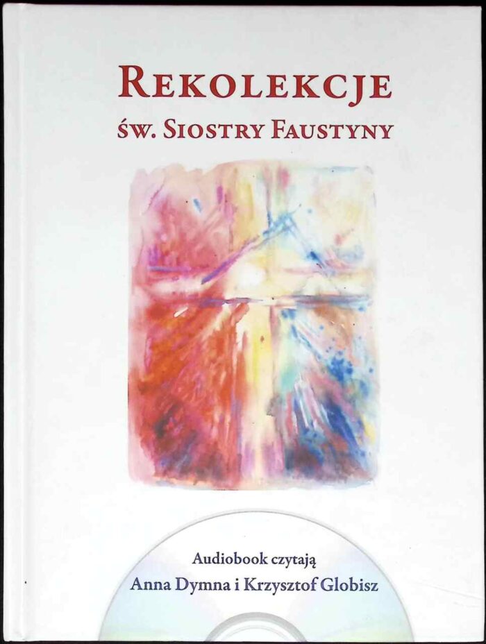 Rekolekcje św. Siostry Faustyny - obrazek 1