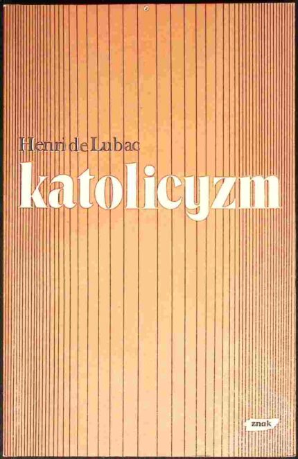 Katolicyzm. Społeczne aspekty dogmatu