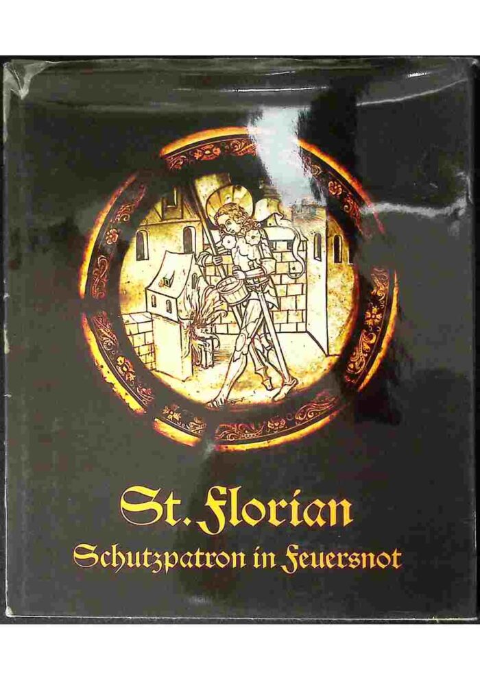 St. Florian. Schutzpatron in Feursnot - obrazek 1