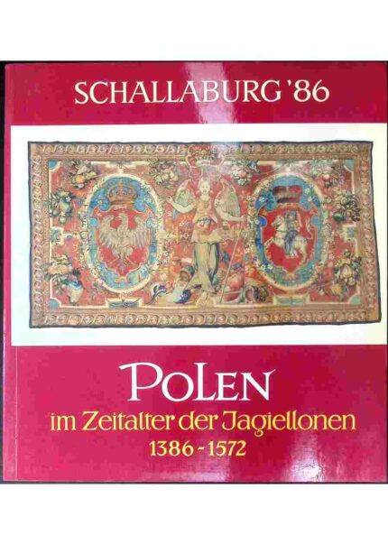 Polen im Zeitalter der Jagiellonen 1386-1572