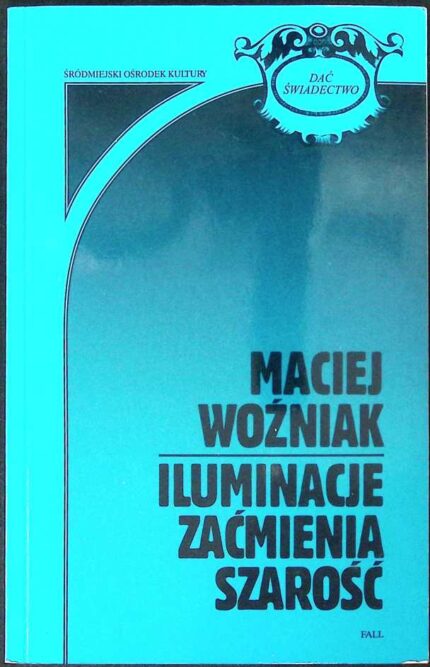 Iluminacje, zaćmienia, szarość