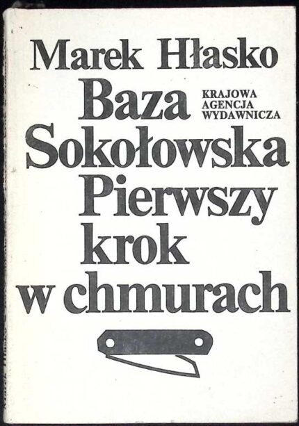Baza Sokołowska. Pierwszy krok w chmurach