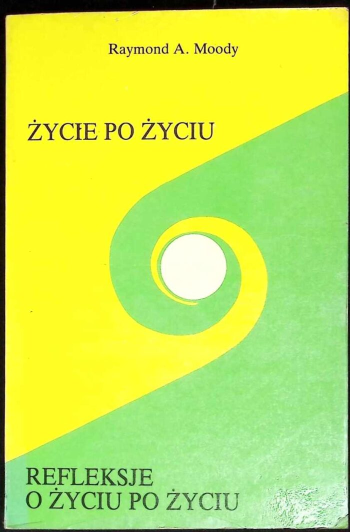 Życie po życiu. Refleksje o życiu po życiu - obrazek 1