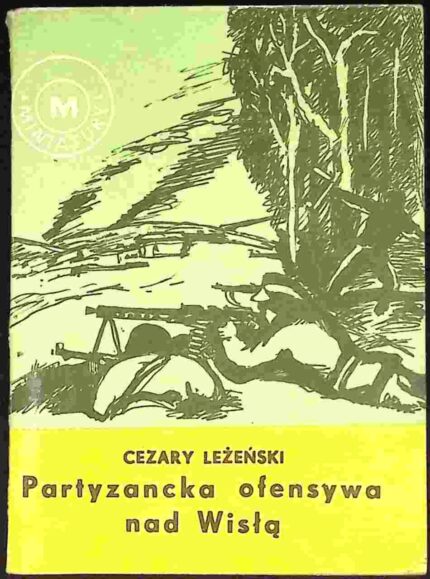 Partyzancka ofensywa nad Wisłą