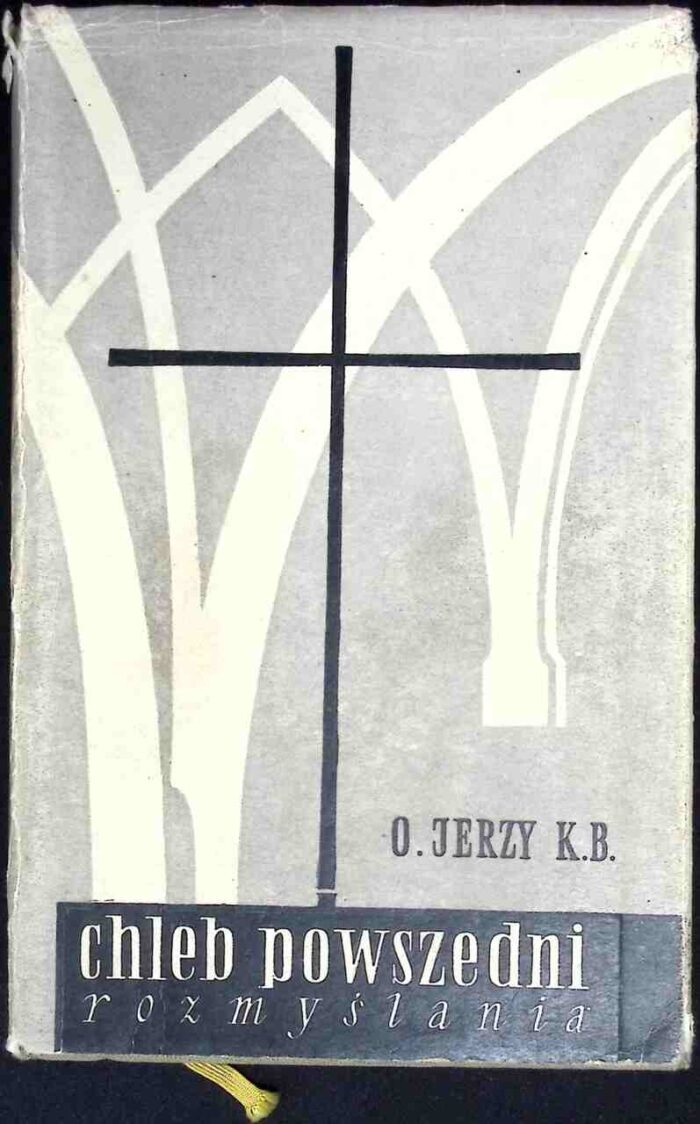 Chleb powszedni. Rozmyślania, t. II (1961) - obrazek 1