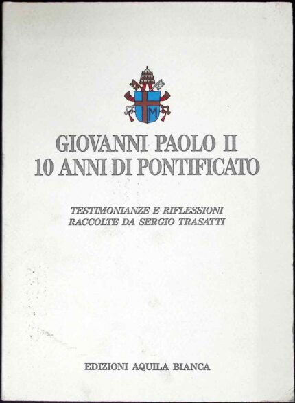 Giovanni Paolo II 10 anni di pontificato