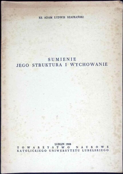 Sumienie. Jego struktura i wychowanie