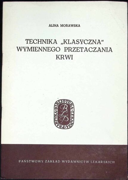 Technika "klasyczna" wymiennego przetaczania krwi