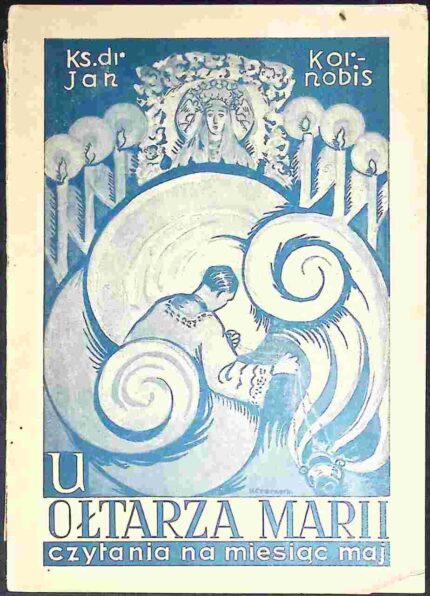 U Ołtarza Marii. Czytania na miesiąc maj