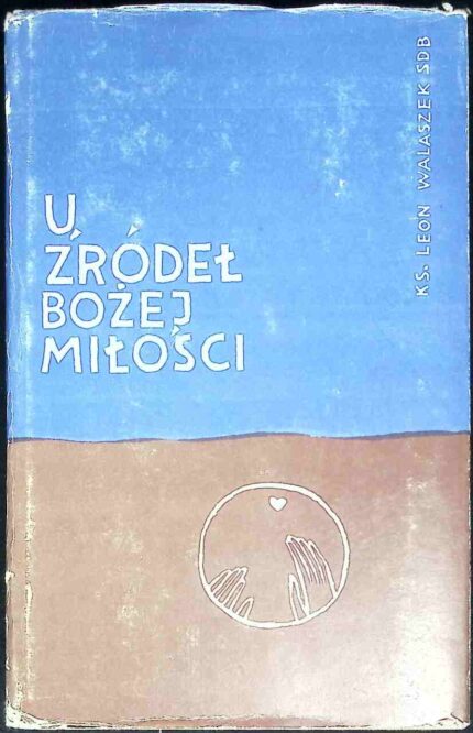 U źródeł Bożej miłości
