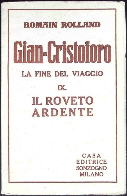 Gian-Cristoforo La Fine del Viaggio, t. IX Il Roveto Ardente