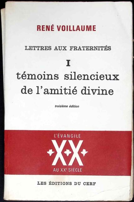 Lettres aux fraternités, t. I: témoins silencieux de l'amitié divine