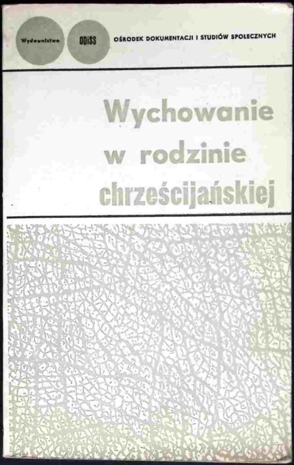 Wychowanie w rodzinie chrześcijańskiej