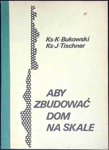 Aby zbudować dom na skale