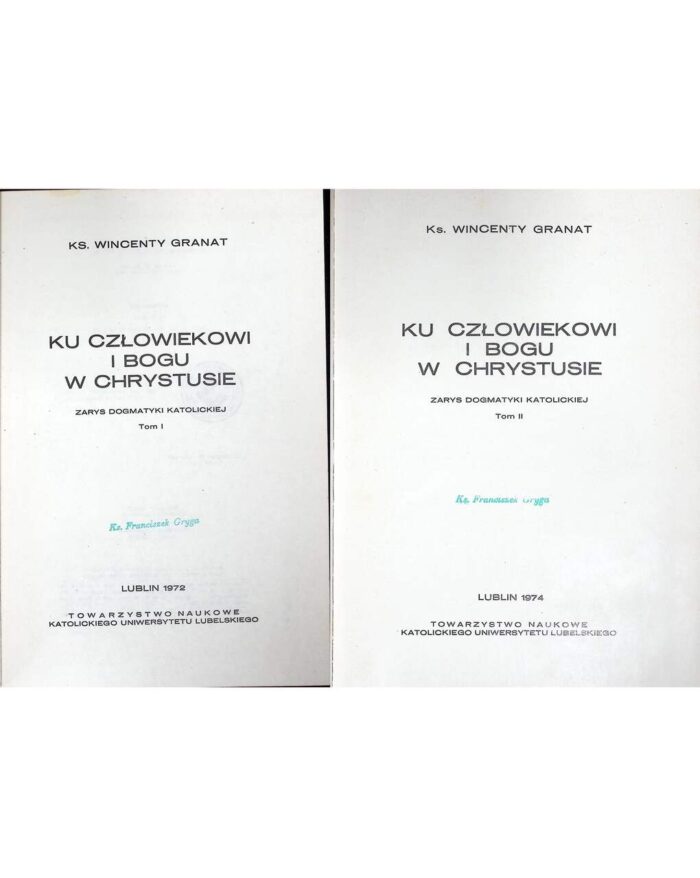 Ku człowiekowi i Bogu w Chrystusie. Zarys dogmatyki katolickiej, t. I-II - obrazek 1