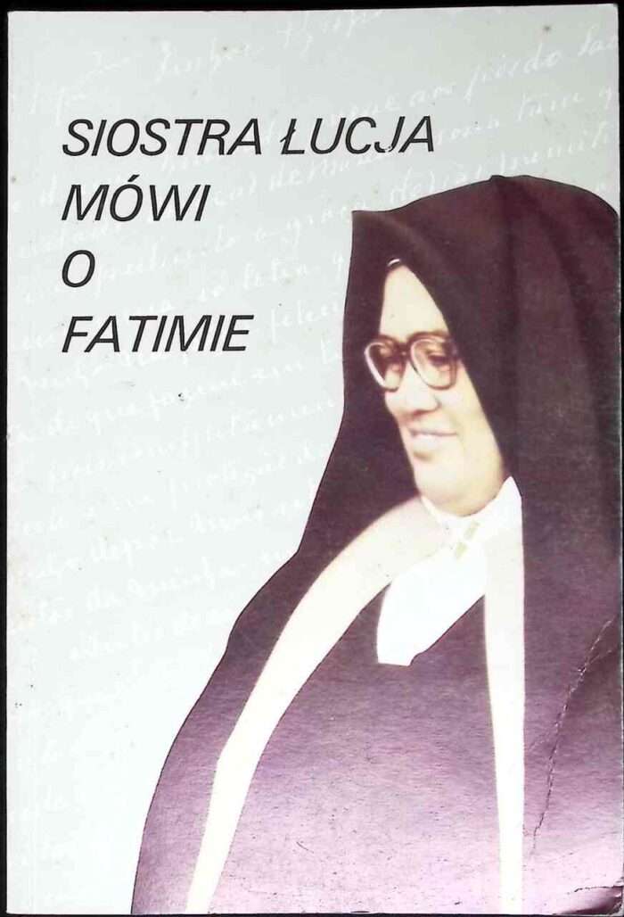 Siostra Łucja mówi o Fatimie - obrazek 1