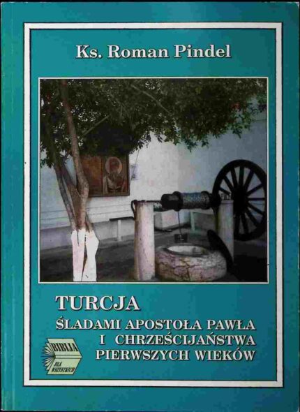 Turcja. Śladami Apostoła Pawła i chrześcijaństwa pierwszych wieków
