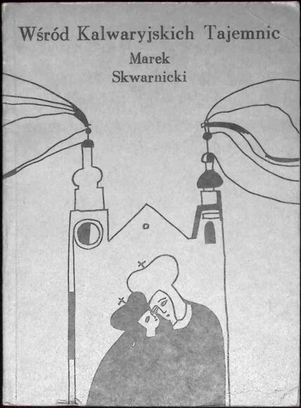 Wśród kalwaryjskich tajemnic