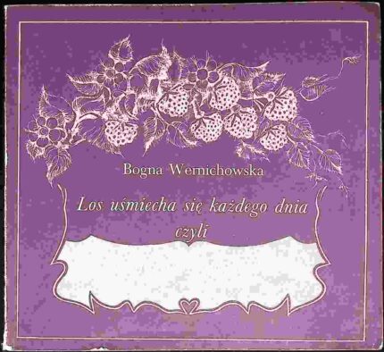 Los uśmiecha się każdego dnia czyli Kalendarz optymisty