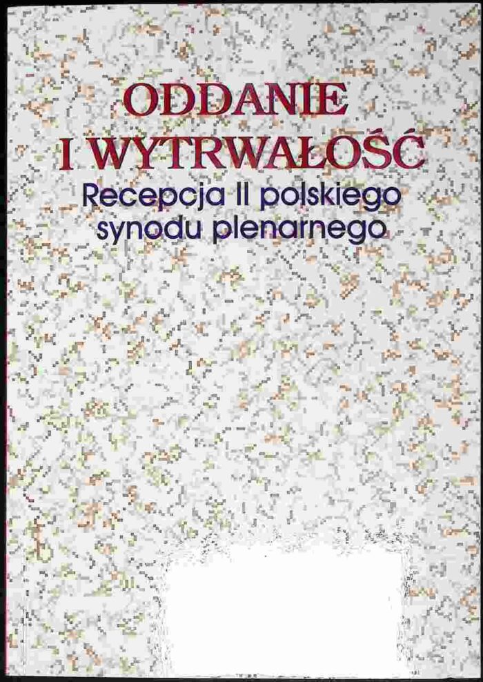 Oddanie i wytrwałość. Recepcja II polskiego synodu plenarnego - obrazek 1