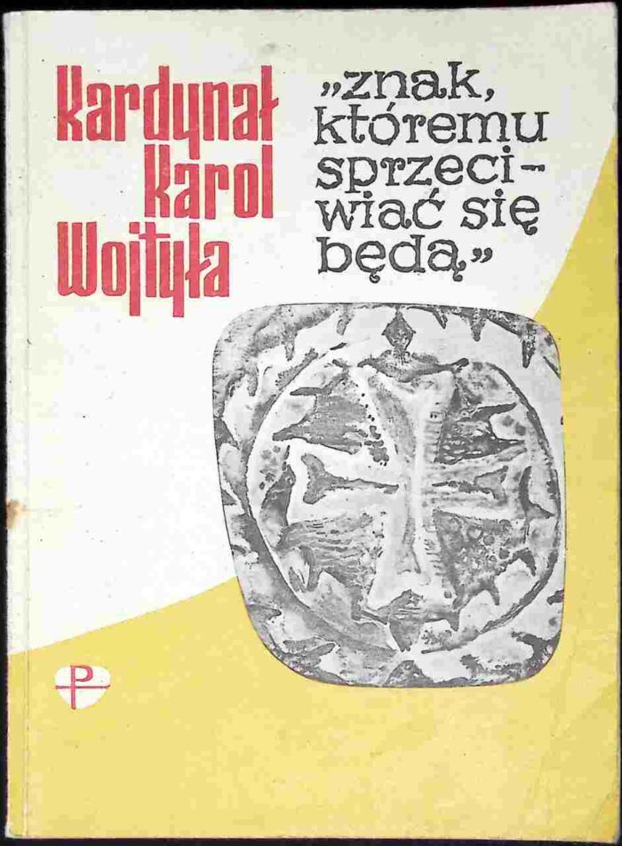 Znak, któremu sprzeciwiać się będą - obrazek 1