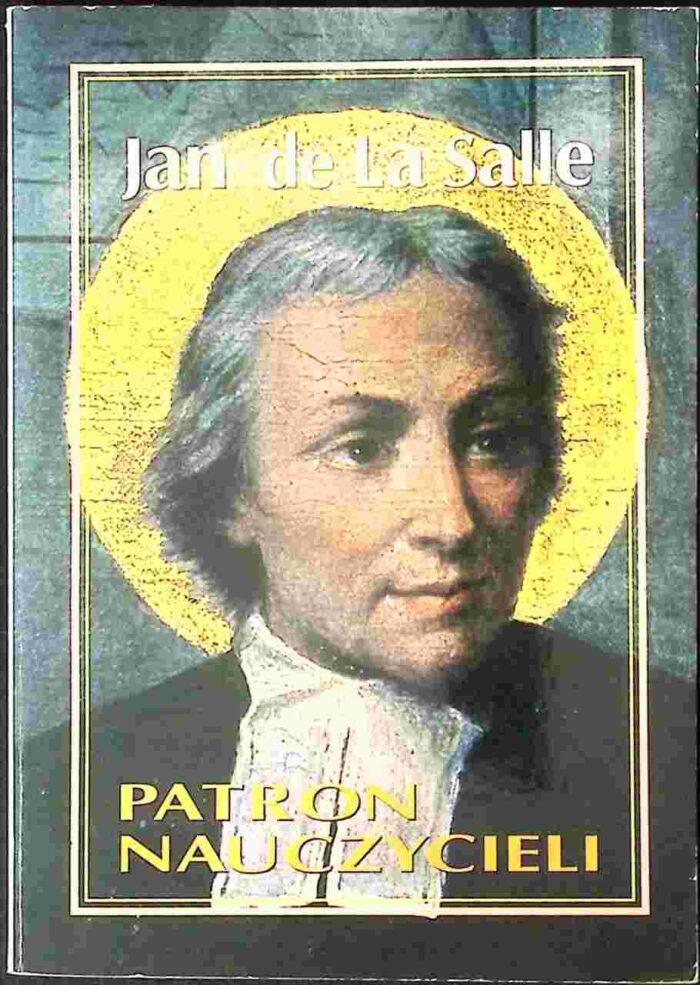 Jan de La Salle. Patron nauczycieli - obrazek 1