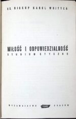 Miłość i odpowiedzialność. Studium etyczne