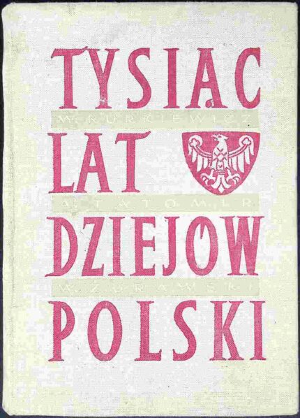 Tysiąc lat dziejów Polski