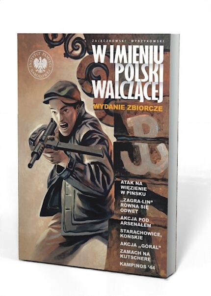 W imieniu Polski Walczącej. Wydanie zbiorcze